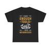I Have Enough Tools Said NoT Shirt Funny Garage Beer Graphic Unisex