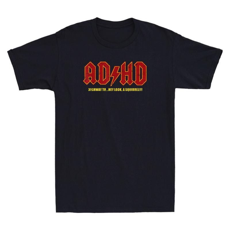 ADHD Highway To Hey Look A Squirrel Funny Saying Vintage Unisex T-shirt Black Tee Graphic Tee S