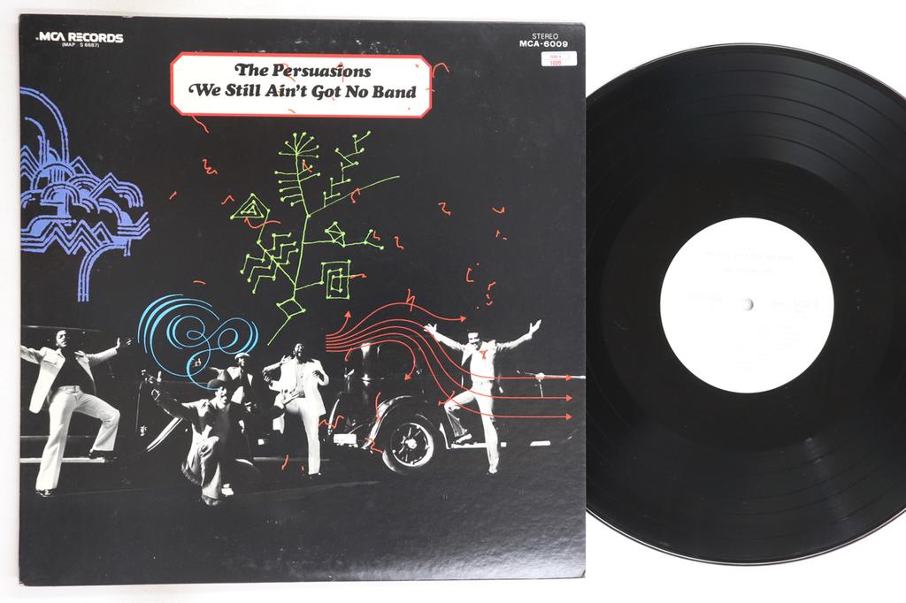 Disco LP PERSUASIONS - We Still Ain't Got No Band MCA6009PROMO MCA Giappone Soul/Funk Usato