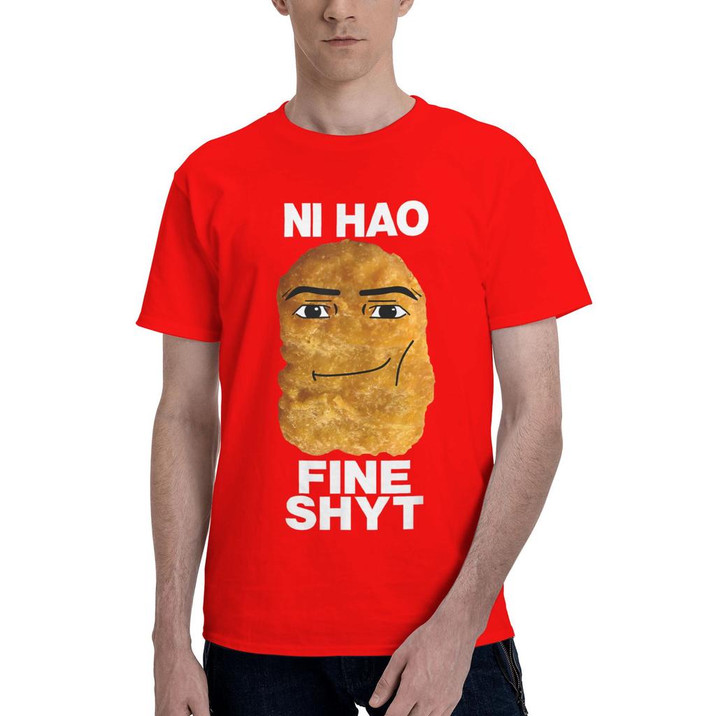 NI HAO FINE SHYT Viral Chicken Nugget Meme Cotton T Shirt For Man Summer T Shirts O Neck Harajuku Tees Oversize Hot Sale Tops