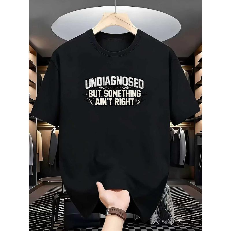 European Size Men'S Casual"Undiagnosed But Something Ain't Right"Graphic T-Shirt | Black or White,Short Sleeve, Round Neck, Summer Tee with Bold Print