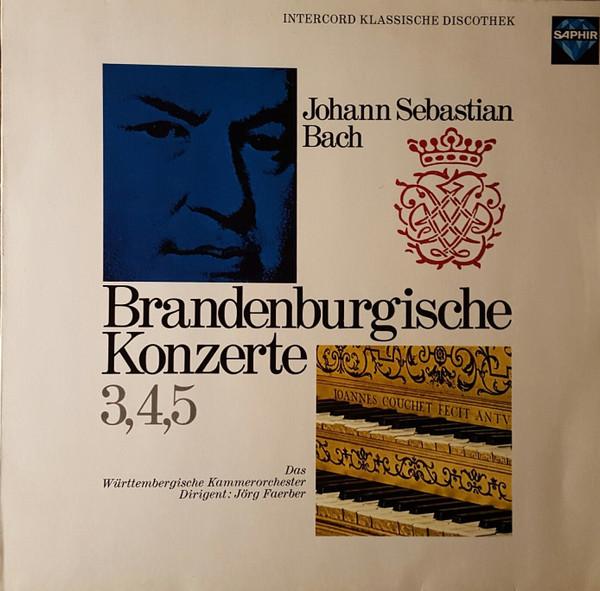 LP Record JORG FAERBER WURTTEMBERGISCHE KAMM J S Bach Brandenburgkonzerte Nr3 4 INT120833 SAPHIR Germany Classical Used