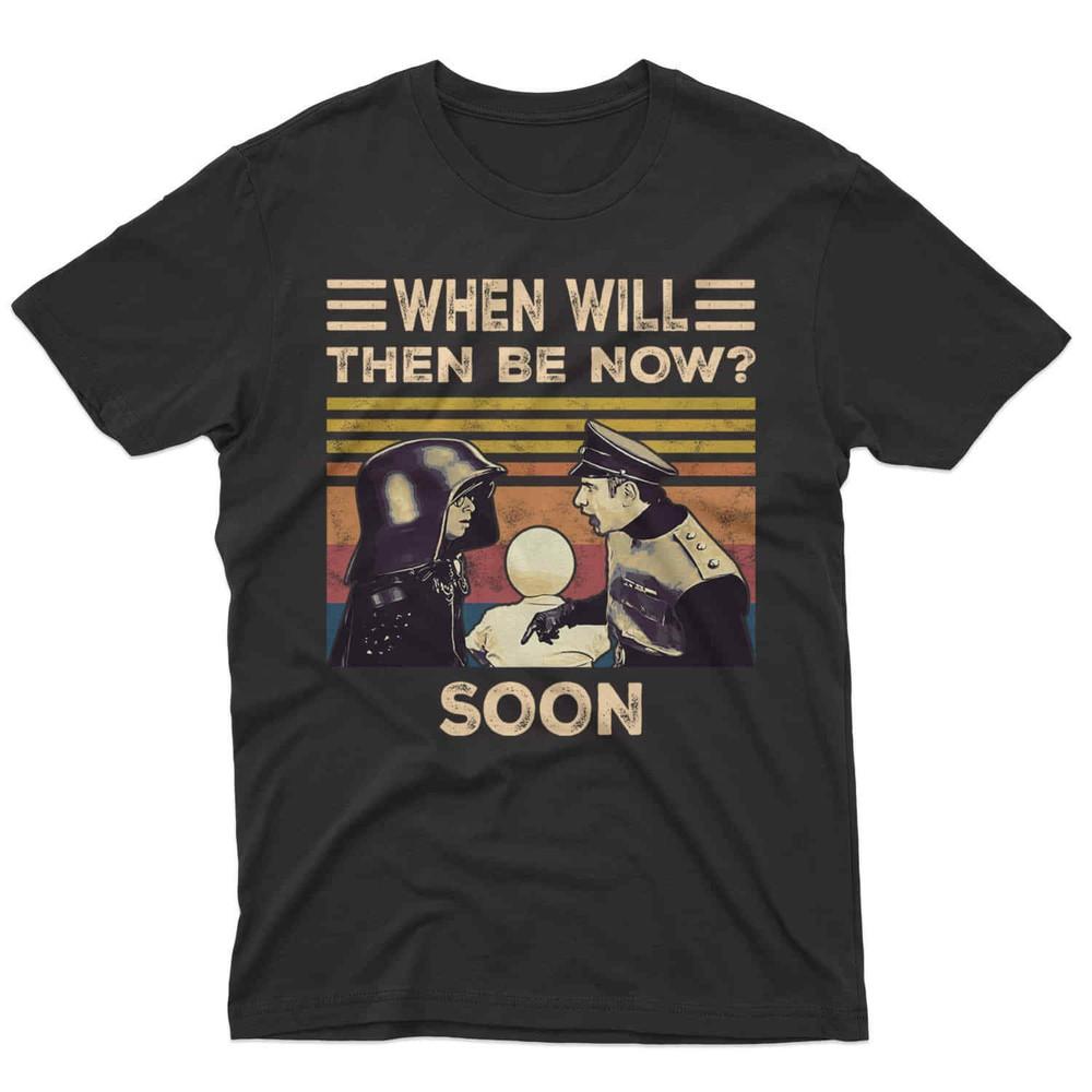 

SALE When Will Then Be Now Vintage Movie Shirt, Funny T-Shirt, Classic Movie Shi Unisex T-Shirt XXL