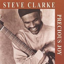 CD STEVE CLARKE - Precious Joy  04BOP122 Hop-N-Bop Recor 2004 Non Japan Jazz Used