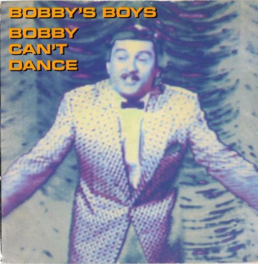 

7inch Record BOBBY S BOYS - Bobby Can t Dance OVAL101 Oval 1987 UK Pop Used