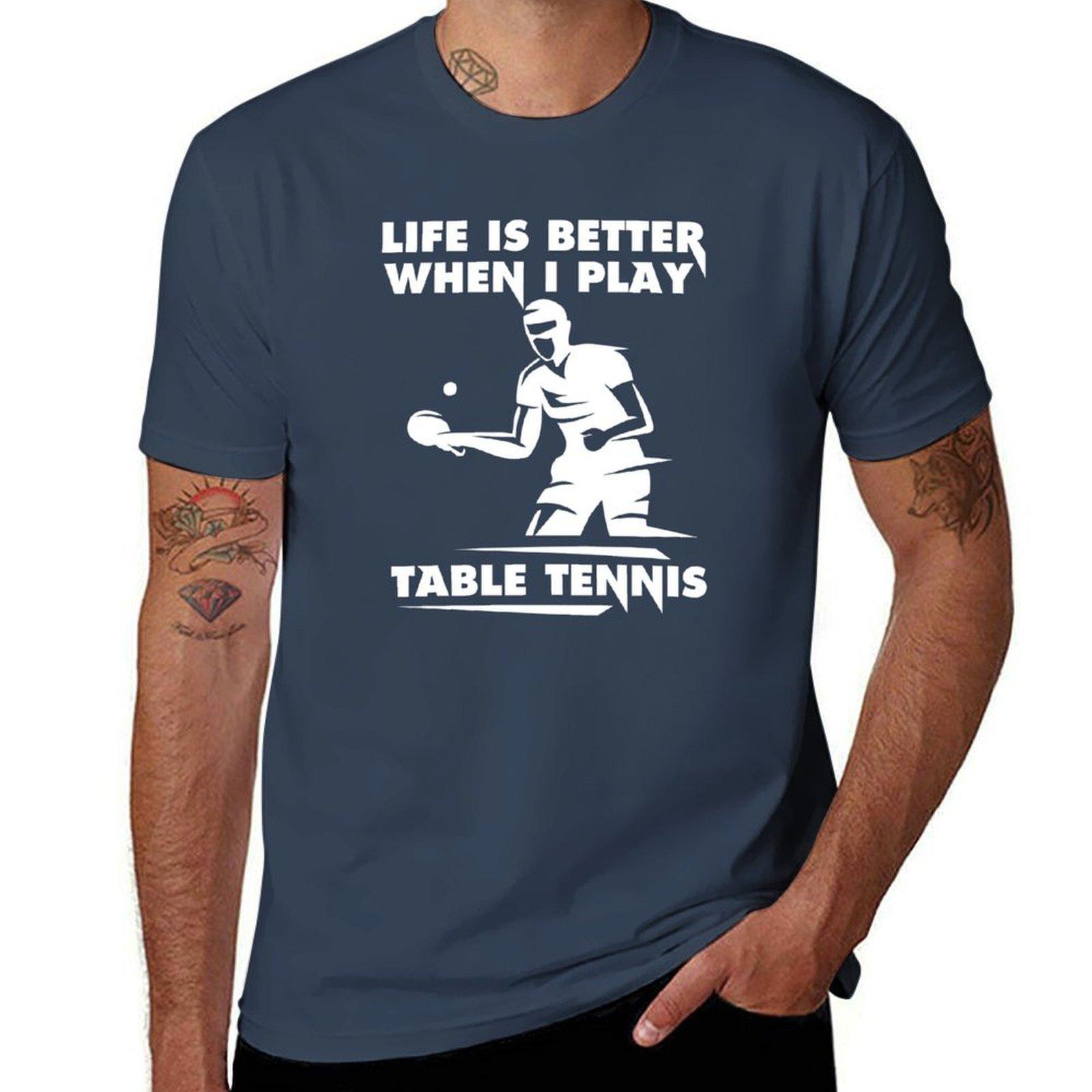 Life is better when i play table tennis TShirt All Match Basic Short Sleeve Top S