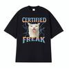 Certified Freak Funny Cat Meme Graphic T Shirt Unisex Summer Tops Fashion Hip Hop Cute Tshirts Mens Casual Short Sleeve Tshirt