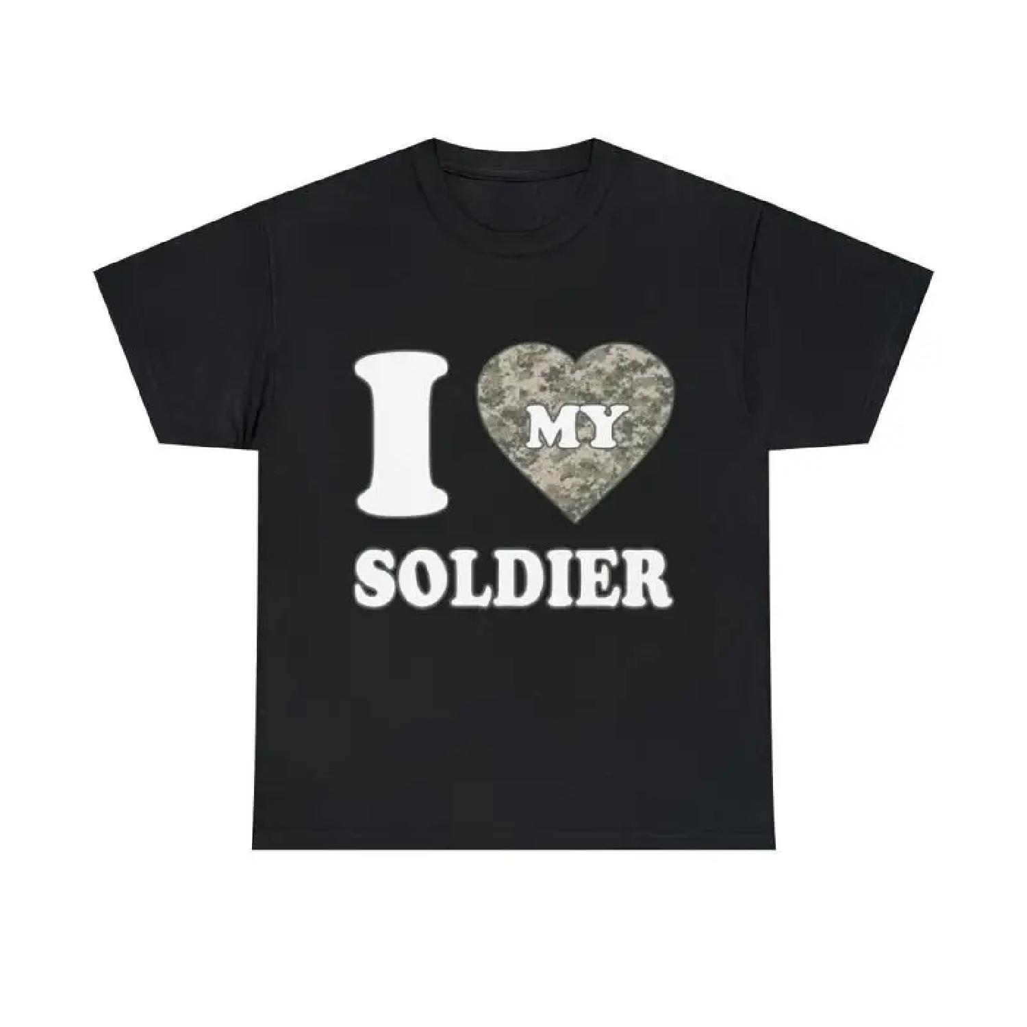 I Love My Soldier T Shirt S 5Xl S