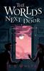 Libro The Worlds Next Door : A Mysterious Old House. Another World. A Terrifying Enemy. : 1