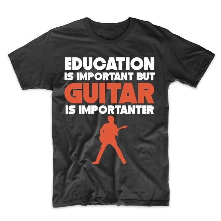 Education Is Important But Guitar Is Importanter Funny T-Shirt S