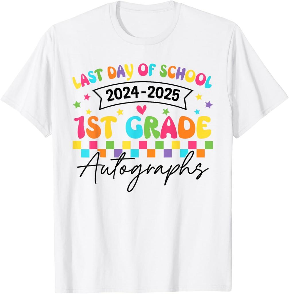 Last Day of School Autograph 1st Grade Graduation For Adult S-4XL T-Shirt