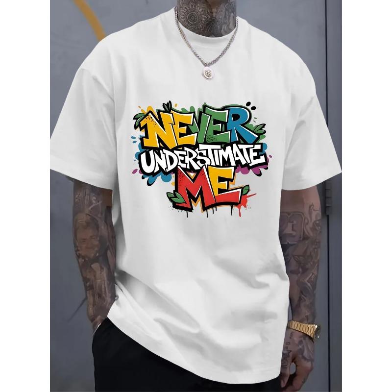 

European sizes Men S European and American Fashion T-Shirt | NEVER ERSTIMATE ME Graffiti Print, Suitable for Daily Outings, Outdoor Sports 4XL білий