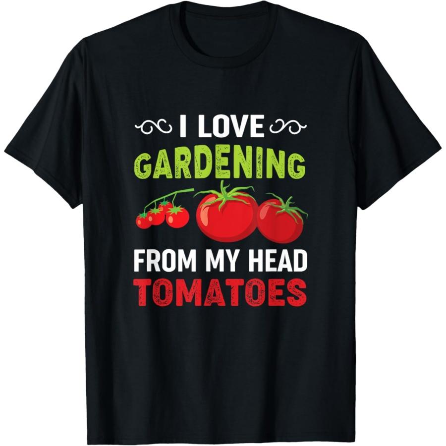 

I love gardening from my head tomatoes funny gardener T-Shirt XXXXXL чёрный