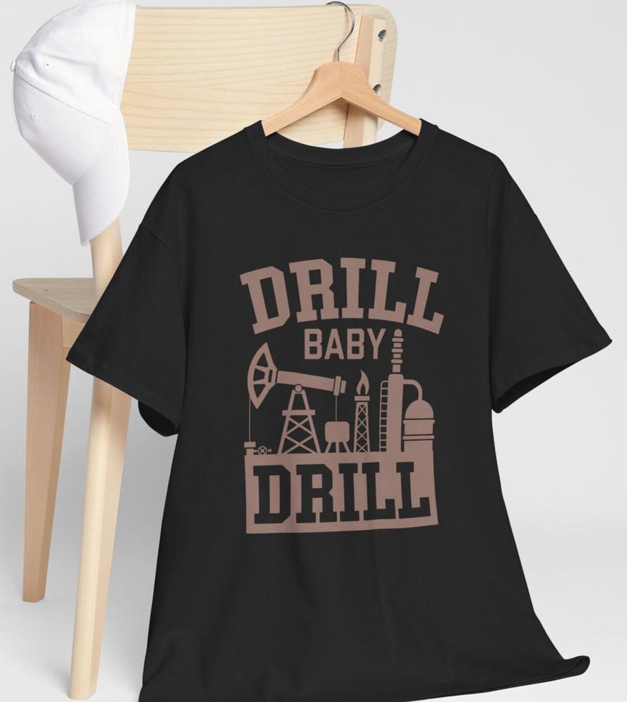 Drill Baby Drill Shirt America First New Golden Age T-Shirt Trump Quote 2025 Unisex T-Shirt XXXL