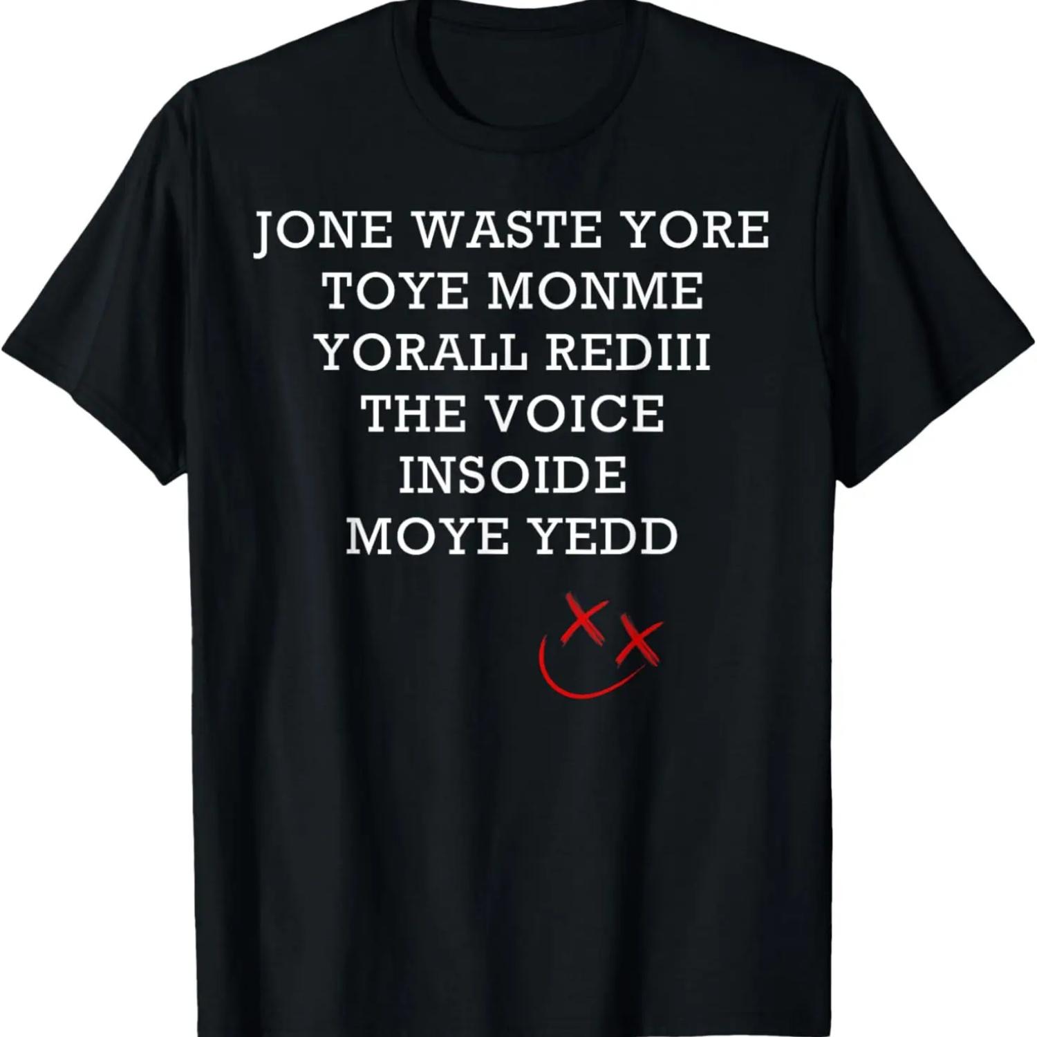 JONE WASTE YORE TOYE MONME, Funny Miss You Jone Waste Yore T-Shirt S