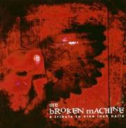 

CD VARIOUS - The Broken Machine: A Tribute To Ni CDMGRA167 Anagram Records 2003 UK Dance & Electronica Used