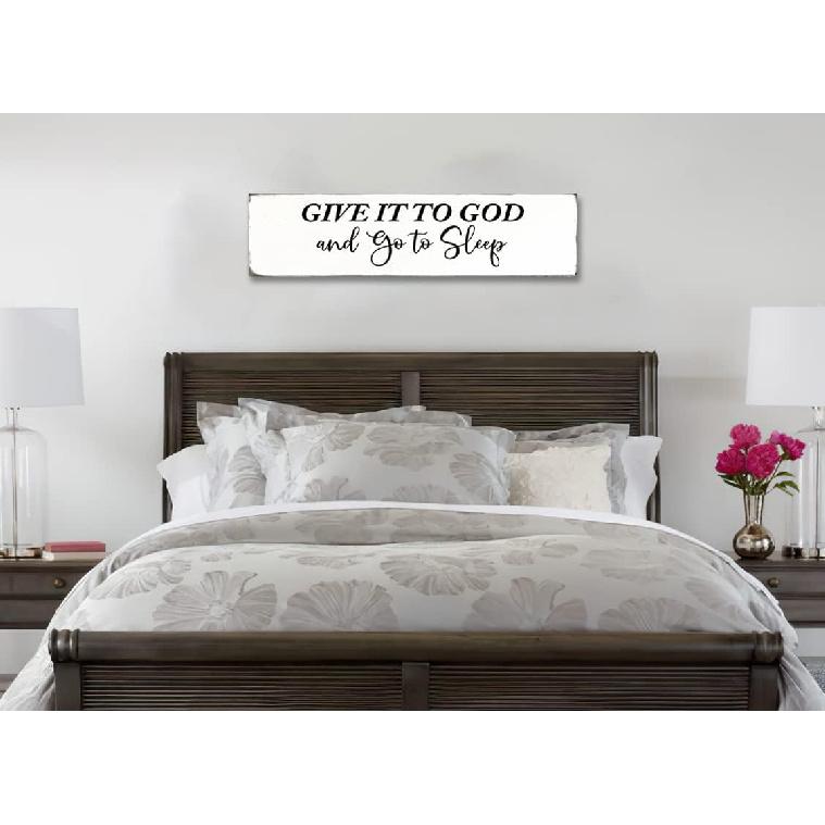 

Give It to God and Go to Sleep Inspirational Wood Sign Farmhouse Bedroom Sign Master Bedroom Wall Decor Wedding Engagement Gift Over The Bed Sign