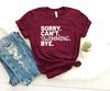 Sorry Can't Swimming Bye Shirt Swim Gift Swimming Gift Swimmer Shirt Swimmer Gift Swim Team Shirt Swim Coach Gift Idea Swimming Life