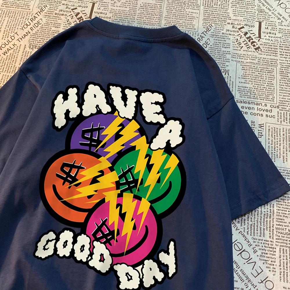 Have A Good Day Money Enthusiasts T Shirt Men High Quality Breathable T Shirt Hip Hop Harajuku Soft Clothes Crewneck Loose Tops