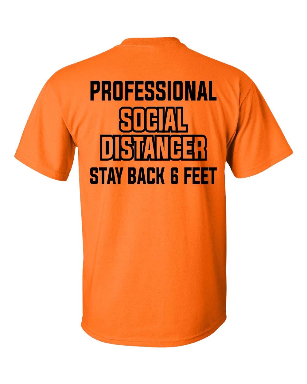 Professional Social Distancer Stay Back 6 Ft Short Sleeve Unisex Adult T-Shirt 3XL