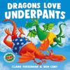 Dragons Love Underpants by Claire Freedman Paperback Book 9781471165917