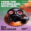 From the Fatherland with Love by Ryu Author Murakami Paperback Book 9781908968494
