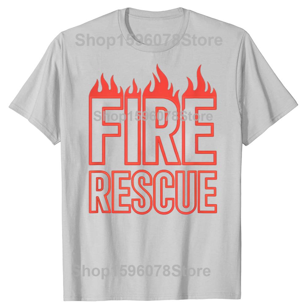 Funny Fire Rescue Firefighter Graphic Tshirts Men Womens Fashion Casual Tshirt 100 Cotton Loose Oversized T Shirt Summer