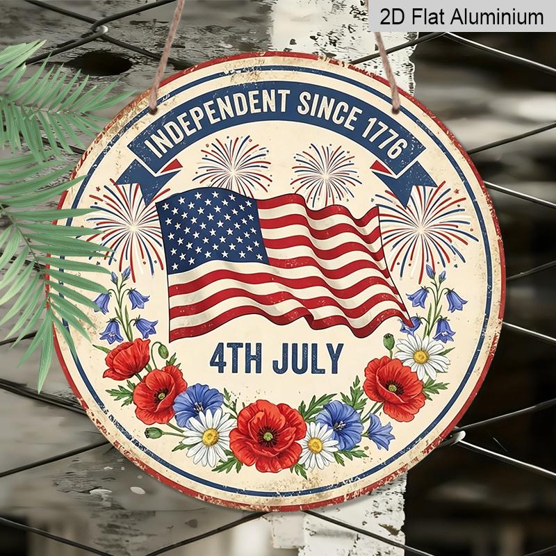 2D Flat, 1pc Classic 4Th July Independence Since 1776 Round Aluminum Metal Sign with American Flag Fireworks And Floral Wreath Wall Decor for
