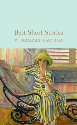 Best Short Stories by W Somerset Maugham Hardback Book 9781509843992