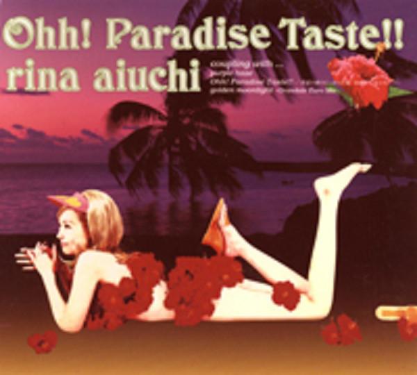 

CD RINA AIUCHI - Ohh!Paradise Teaste!! GZCA1041 Giza Studio 2000 Japan Japanese Pop/Rock Used