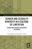 The Gender and Sexuality Diversity In a Culture of Limitation : Student and Teacher Experiences In Schools Book