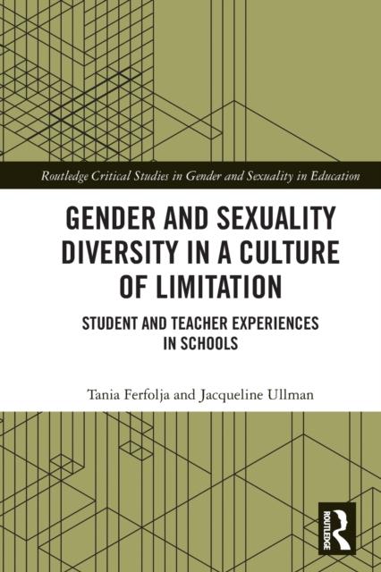 Книга Gender and Sexuality Diversity In a Culture of Limitation : Student and Teacher Experiences In Schools