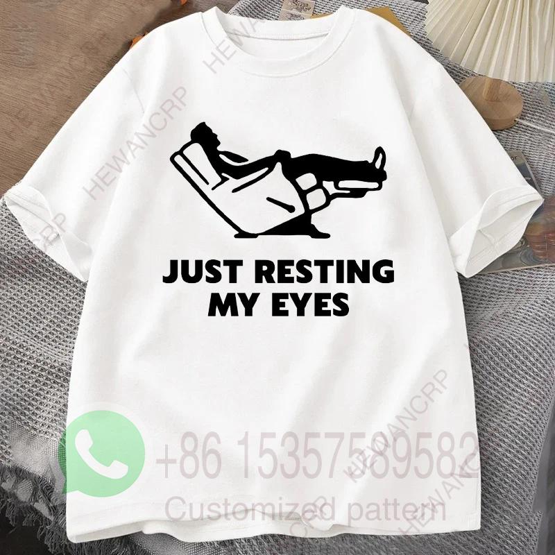 Just Resting My Eyes Recliner Tired Dad T Shirt Mens Tracksuit Cotton Casual Sportswear Crew Neck Pullover Short Sleeve Tops