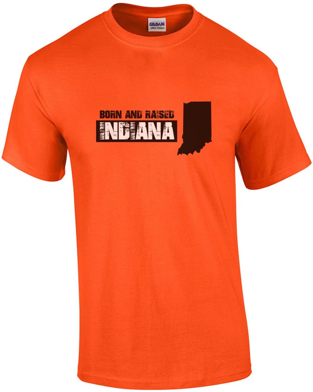 Born and raised Indiana - Indiana T-Shirt S