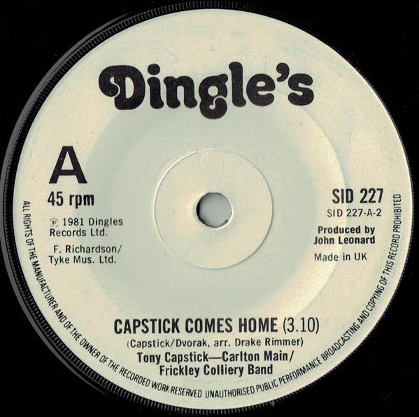 7inch Record TONY CAPSTICK  Capstick Comes Home  The Sheffield SID227 DINGLES RECOR 1981 UK Pop Used