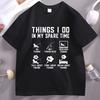 Things I Do In My Spare Time Fishing T-shirt Men Short Sleeve Cotton T-Shirts Round Neck Printed Clothing