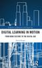 The Digital Learning In Motion : From Book Culture To the Digital Age Book