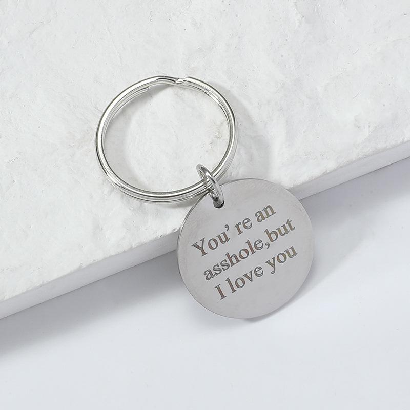 Stainless Steel Keychain - 'You're an Asshole, But I Love You' Valentine's Gift