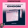 [VORBESTELLUNG] BABYMONSTER - [ CHOOM ] 3. MINI (JUWEL Ver.)