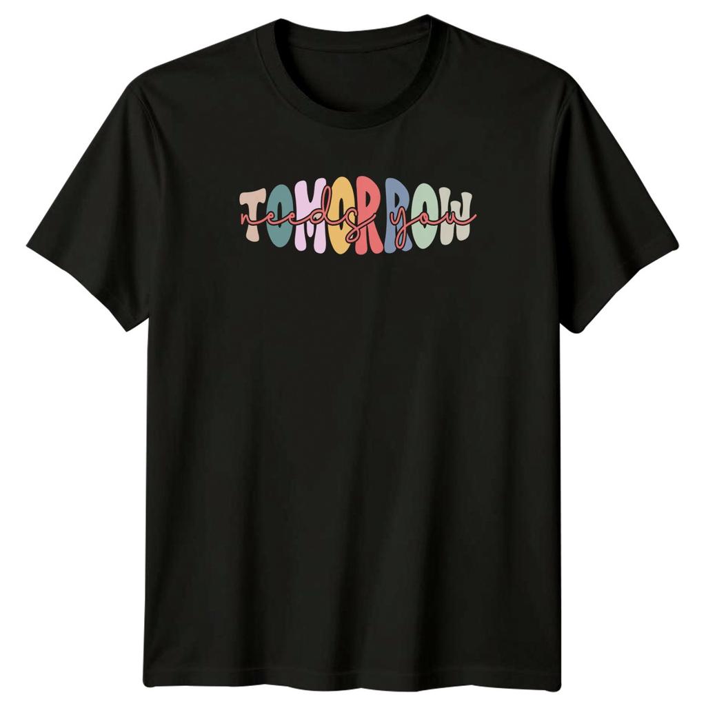 Tomorrow Needs You TShirt Groovy Aesthetic Unisextal Health EncourageUnisext