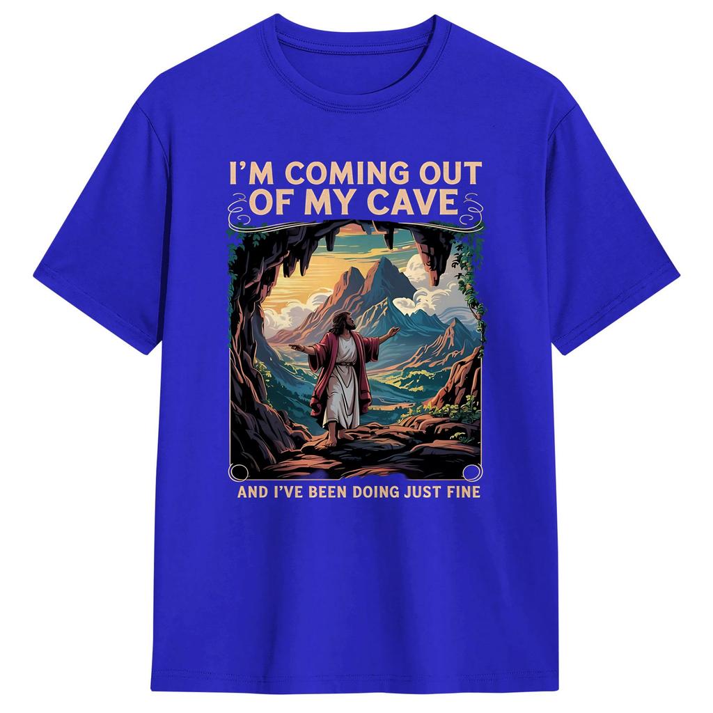 Coming Out of My Cave the Jesus Resurrection Easter Cotton T Shirt For Unisex Summer T Shirts Hippie Tee Shirt Big Size