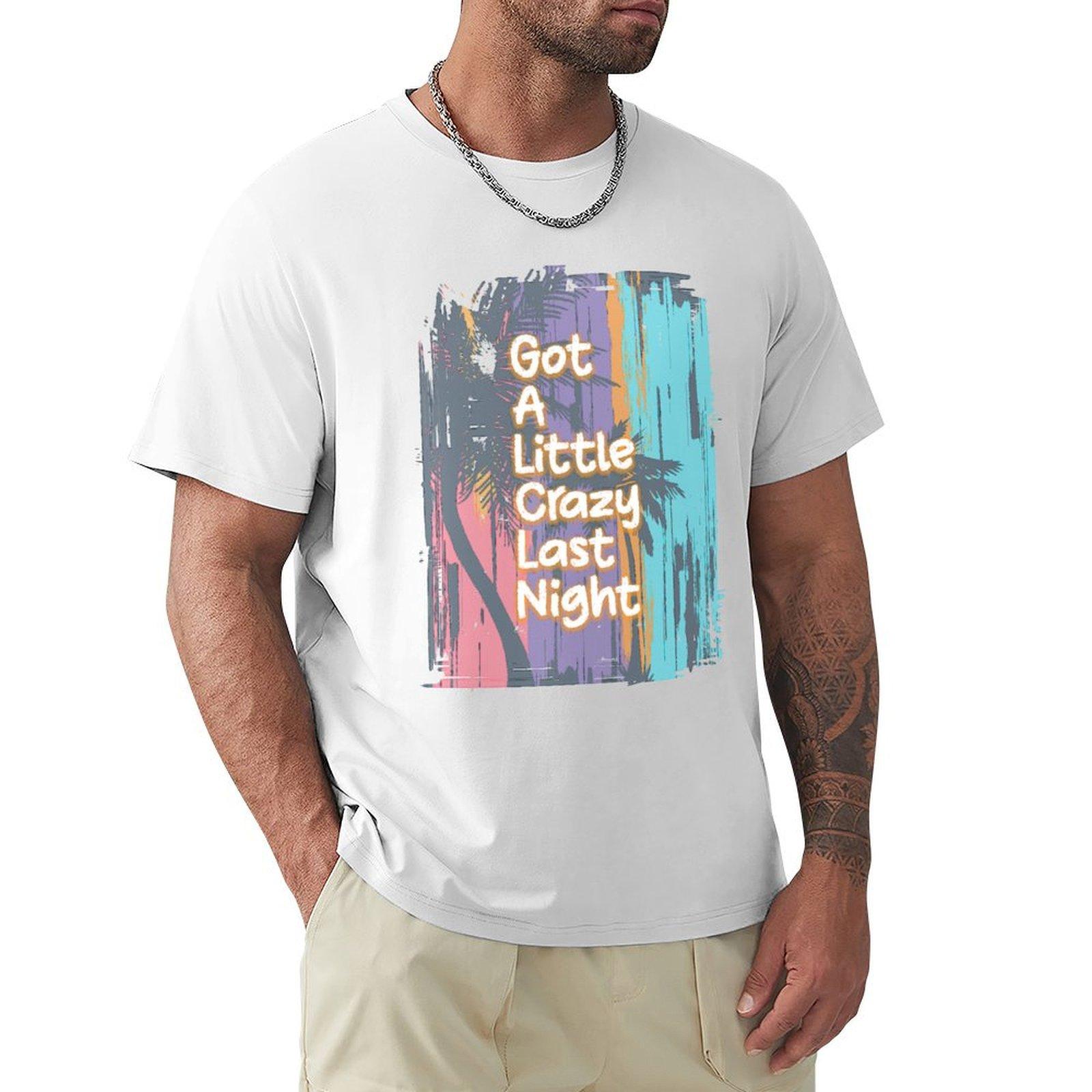 Got A Little Crazy Last Night Fitted Scoop Tshirt Holiday Party Tshirt For Unisex S