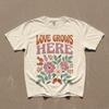 70s Style Retro Floral Boho Shirt, Love Grows Here, Vintage Comfort Colors, Positive Quote, Washed Oversize Tee, Women Top, Gift For Her