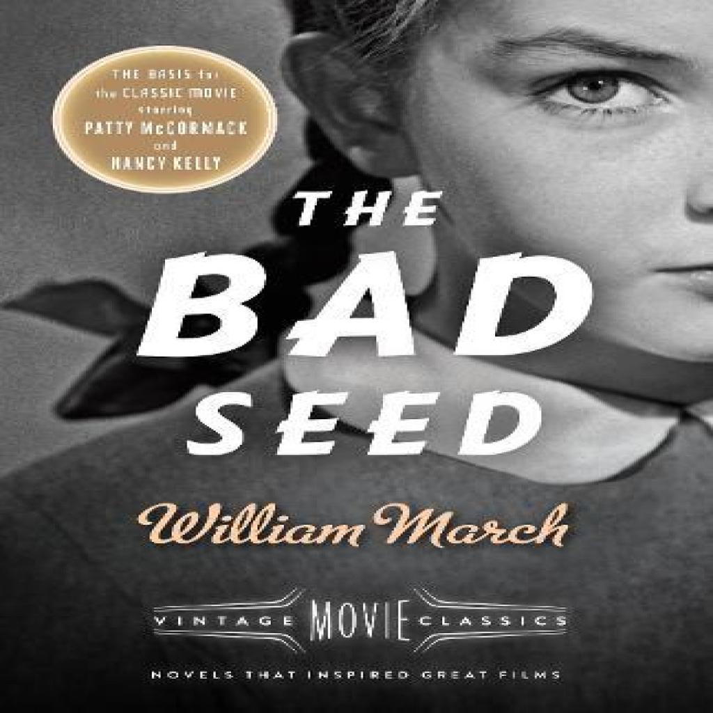 The Bad Seed by William March Paperback Book 9781101872659