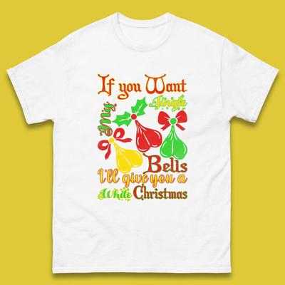 If You Want My Jingle Bells Christmas Mens T Shirt Womens Tops Tees