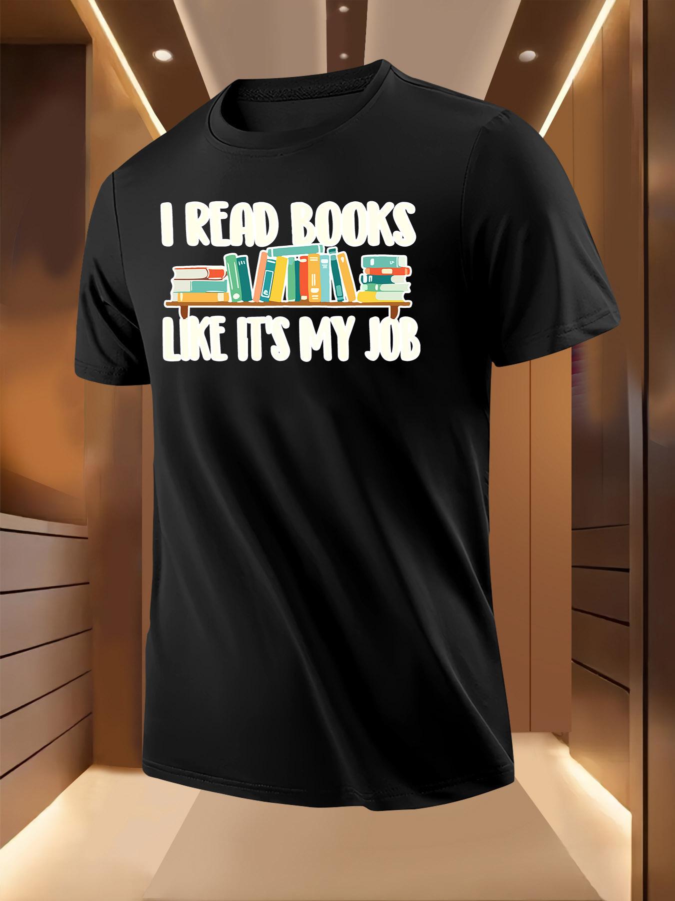 Funny Book Lover Tshirt - I Read Books Like It s My Job ... XXL