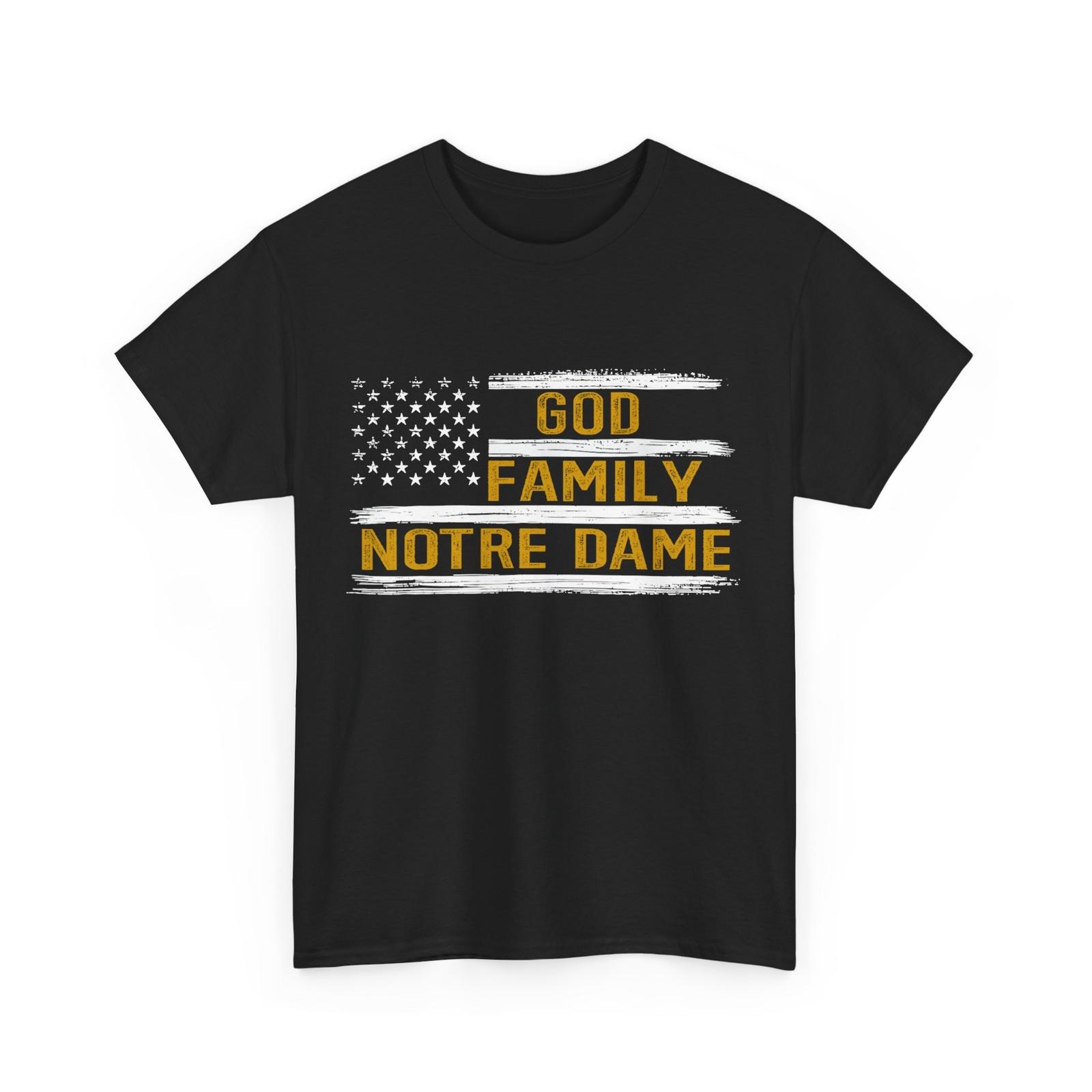 God First Family Second Then Notre Dame. USA Patriotic T-shirt XXXXL