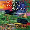When the Crows Away by Auralee Wallace Paperback Book 9780593335857