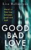 Good Bad Love von Lisa Ballantyne Taschenbuch 9780349431062