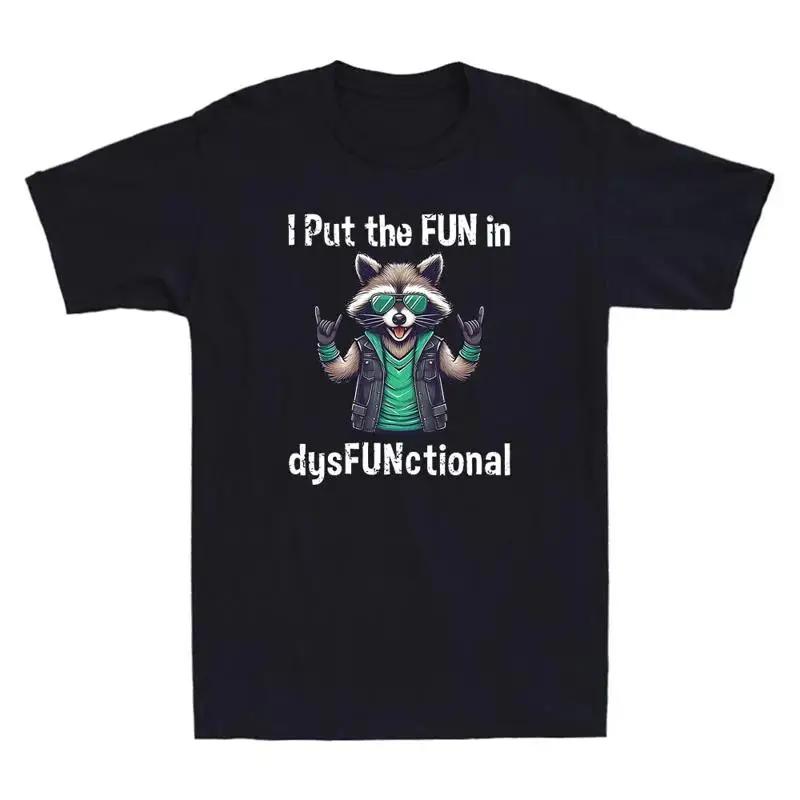 I Put The Fun In Dysfunctional Raccoon Rock Graphic T Shirt Breathable Cotton Short Sleeve Tee S